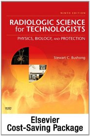 Mosby's Radiography Online: Radiobiology and Radiation Protection 2e & Radiologic Science for Technologists (User Guide, Access Code, Textbook, and Workbook Package)