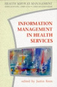 Information Management in Health Services (Health Services Management)