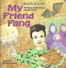 MY FRIEND FANG (Bantam Watch-Me-Glow Book)