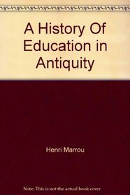 A History Of Education in Antiquity