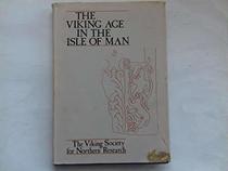 The Viking Age in the Isle of Man: Select Papers from the Ninth Viking Congress, Isle of Man, 4-14 July 1981