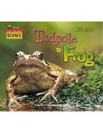 Listen-Read-Think Science: Life Cycles: Tadpole to Frog (Listen Read Think Science)