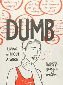 Dumb: Living Without a Voice