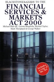 Blackstone's Guide to the Financial Services and Markets Act 2000 (Blackstone's Guide Series)