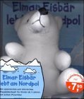 Elmar Eisbr lebt am Nordpol.