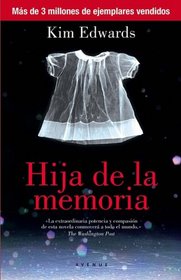 Hija de la memoria (The Memory Keeper's Daughter)