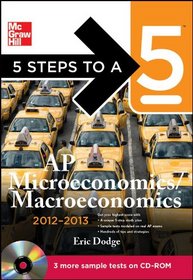5 Steps to a 5 AP Microeconomics/Macroeconomics with CD-ROM, 2012-2013 Edition (5 Steps to a 5 on the Advanced Placement Examinations Series)