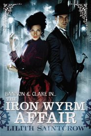 The Iron Wyrm Affair (Bannon & Clare, Bk 1)