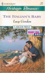 The Italian's Baby (Ready for Baby) (Harlequin Romance, No 3780) (Larger Print)
