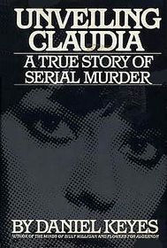 Unveiling Claudia : A True Story of Serial Murder