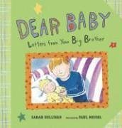 Dear Baby : Letters from Your Big Brother