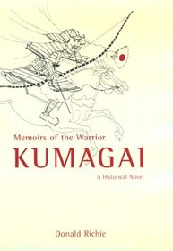 Memoirs of the Warrior Kumagai: A Historical Novel