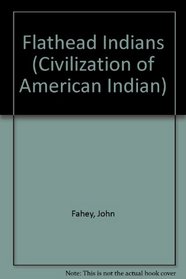 Flathead Indians (Civilization of American Indian)