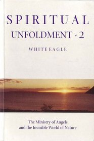 Spiritual Unfoldment Two (Spiritual Unfoldment)