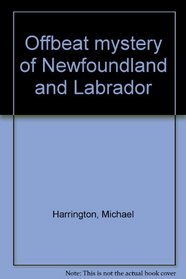 Offbeat mystery of Newfoundland and Labrador