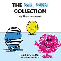 The Mr. Men Collection: Mr. Happy; Mr. Messy; Mr. Funny; Mr. Noisy; Mr. Bump; Mr. Grumpy; Mr. Brave; Mr. Mischief; Mr. Birthday; and Mr. Small (Mr. Men and Little Miss) (Audio CD) (Unabridged)