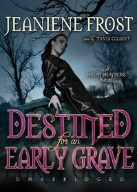 Destined for an Early Grave: A Night Huntress Novel