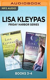 Lisa Kleypas Friday Harbor Series: Books 3-4: Dream Lake & Crystal Cove