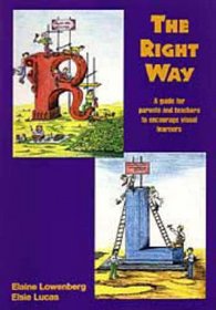 Right Way: A Guide For Parents And Teachers To Encourage Visual Learners