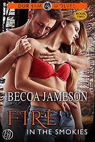 Fire in the Smokies (Durham Wolves) (Volume 2)