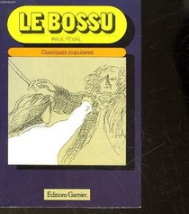 Le Bossu: Ou, Le petit parisien (Collection Classiques populaires) (French Edition)