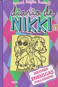 Diario de Nikki # 11Mejores enemigas para siempre (Spanish Edition)