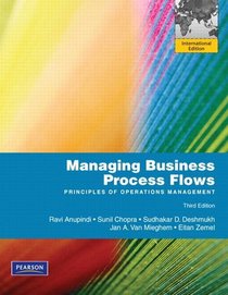 Managing Business Process Flows. Ravi Anupindi ... [Et Al.]