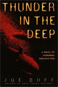 Thunder in the Deep : A Novel of Undersea Nuclear War