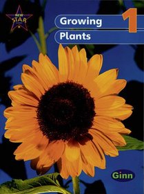 New Star Science 1: Growing Plants: Pupil's Book