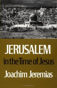 Jerusalem in the Time of Jesus: An Investigation into Economic and Social Conditions During the New Testament Period