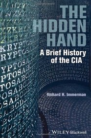 The Hidden Hand: A Brief History of the CIA