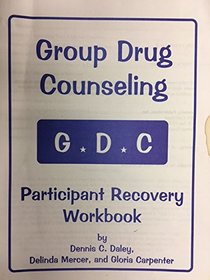 Group Drug Counseling: Participant Recovery Workbook