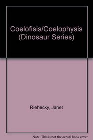 Coelofisis/Coelophysis (Dinosaur Series) (Spanish Edition)