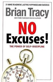 No Excuses! The Power of Self-Discipline