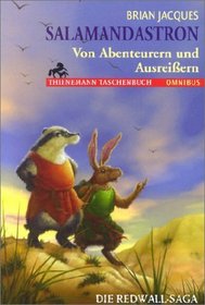 Salamandastron. Von Abenteurern und Ausreiern. Die Redwall- Saga. ( Ab 10 J.).