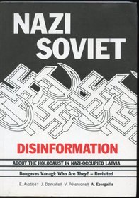 Nazi/Soviet Disinformation about the Holocaust in Latvia: Daugavas vanagi Who are they?  Revisited