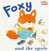 Foxy and the Spots (Collins Toddler)