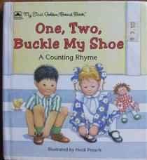 One, Two, Buckle My Shoe: A Counting Rhyme(My First Golden Board Book)