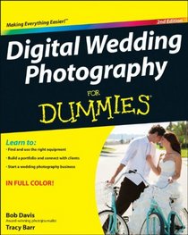 Digital Wedding Photography For Dummies (For Dummies (Computer/Tech))