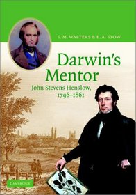 Darwin's Mentor: John Stevens Henslow, 1796-1861