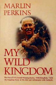 My Wild Kingdom: An Autobiography
