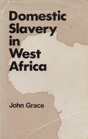 Domestic slavery in West Africa with particular reference to the Sierra Leone protectorate, 1896-1927