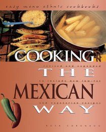 Cooking The Mexican Way (Turtleback School & Library Binding Edition)