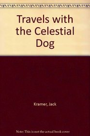 Travels with the celestial dog: A documentary