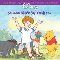 Oh Bother: Someone Didn't Say Thank You (Oh, Bother)