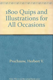 1800 Quips and Illustrations for All Occasions