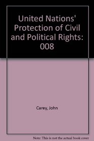 UN Protection of Civil and Political Rights. (The Procedural aspects of international law series)