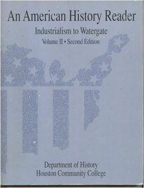 An American History Reader: Industrialism to Watergate