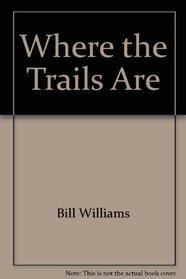 Where the Trails Are