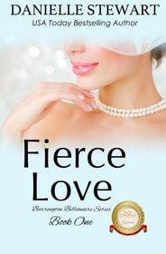 Fierce Love (The Barrington Billionaires) (Volume 1)